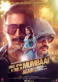 Listen and download to an exclusive collection of once upon a time in mumbaai dobara ringtones for free to personalize your iphone or android device. Once Upon A Time In Mumbaai Dobara Movie Songs Free Movie Songs Time In Mumbai Hindi Movie Song