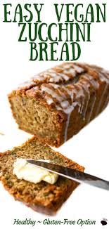 An Easy Classic Moist And Delicious Vegan Zucchini Bread Recipe That You Can Make With Your Vegan Zucchini Bread Vegan Zucchini Recipes Vegan Dessert Recipes