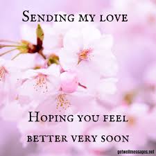 51 Get Well Images With Heartfelt Quotes Get Well Messages Get Well Messages Get Well Soon Messages Feel Better Quotes
