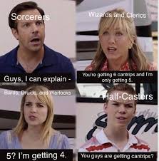 Not Including Eldritch Knight Or Arcane Trickster Dndmemes Funny Relatable Memes Stupid Funny Memes Stupid Memes