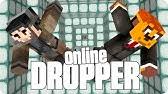 Jan 07, 2010 · find the best minecraft dropper servers in the world for pc or pe and vote for your favourite. Dropper Online Multijugador Minecraft 1 8 No Premium Comentado Espanol Youtube