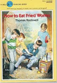 How To Eat Fried Worms By Thomas Rockwell 044080082x 9780440800828 Chapter Books Childhood Books Books