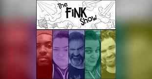 FINK SHOW
