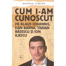 Sterie ciumetti incorect politic septembrie 15, 2019. Cum I Am Cunoscut Pe Klaus Iohannis Dan Barna Traian Basescu Si Ion Iliescu George Simion Emag Ro
