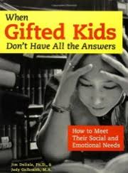 When Gifted Kids Don't Have All the Answers: How to Meet Their Social and  Emotional Needs