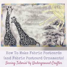 Since the next three months of your freedom will be most likely be filled with some sort of travel. How To Make Fabric Postcards And Fabric Postcard Ornaments Underground Crafter