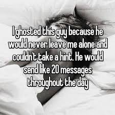 13 People Who Ghosted Their Love Interests Explain Why They Vanished Funny Dating Quotes Future Boyfriend Quotes Boyfriend Quotes