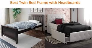 Aoosweer twin platform bed frame with 2 storage drawers, wood twin bed frames for kids toddler girls boys, 10 slats support, no box spring needed, easy assembly ( twin, dark grey) 4.3 out of 5 stars. Top 12 Best Twin Bed Frame With Headboards Complete Buying Guide Reviews Of 2021 Foam Globes
