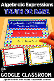 Distance Learning Algebraic Expressions Activity Truth Or Dare Google Slides Math Games Middle School Math Expressions Algebraic Expressions