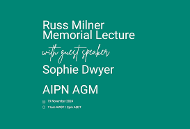 Russ Milner Memorial Lecture & 2024 AIPN AGM