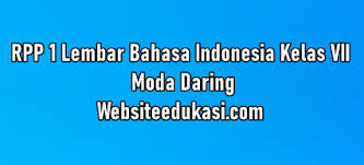 Rencana pelaksanaan pembelajaran (rpp) bahasa indonesia kelas vii k13 revisi 2019 wajib dibentuk serta disusun oleh guru sebagai perencanaan pembelajaran . Rpp Daring Bahasa Indonesia Kelas 7 K13 2021 2022 Lengkap