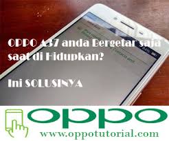 Oppo A37 Hanya Bergetar Saja Setelah Di Flash Ini Cara Mengatasinya Oppotutorial