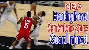 Nba Breaking News San Antonio Spur Guard Injured San Antonio Spurs Nba Breaking News