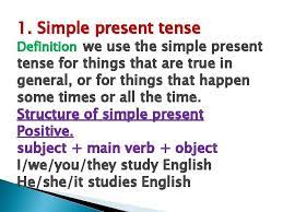 It is one of the different forms of present tense that is used widely in english. The Simple Tenses The Are Three Simple Tenses