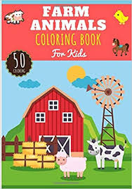 Download Farm Animals Coloring Book For Kids Girl Boy Kids Coloring Book With 50 Unique Pages To Color Farm Animals Farmers Duck Horse Goat Pig Perfect For Preschool Activity