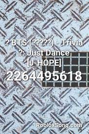 Roblox spray id codes and roblox decal id's list 2019 it's a unique code for different decal design. Bts ë°©íƒ„ì†Œë…„ë‹¨ Trivia èµ· Just Dance J Hope Roblox Id Roblox Music Codes Just Dance Just Dance 2017 Just Dance 4