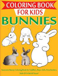 Download Coloring Book For Kids Bunnies Awesome Bunny Coloring Book For Toddlers Boys Girls Preschoolers Kids Of 3 6 6 8 Years Adam 9781717035752 Amazon Com Books