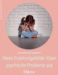 6 Unterschatzte Eltern Fehler Die Psychische Schaden Verursachen Erziehung Eltern Psychische Entwicklung