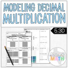 Modeling Decimal Multiplication Guided Notes Practice Teks 5 3d Kraus Math Math Interactive Notebook Math Interactive Multiplication Practice