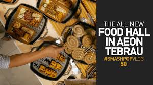 Please click below to find a location. The Top 5 Best Food You Can Find At Aeon Tebrau City Johor Bahru