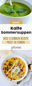 Sommersuppen Kalte Rezepte Als Erfrischung Zum Wegloffeln Sommer Suppe Kalte Sommersuppe Kalte Suppe Rezept
