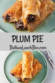 Plum Pie Recipe Balkan Lunch Box Recipe Plum Recipes Plum Pie Recipe Plums Recipes Dessert