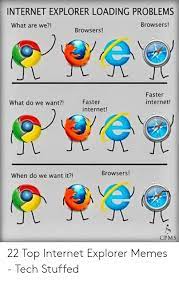 The best memes from instagram, facebook, vine, and twitter about internet explorer. Internet Explorer Memes Viral Memes