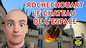 Rochechouart le château de l'espace !