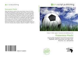Brescia calcio* apr 8, 1975 in firenze, italy. Francesco Flachi 978 613 7 43465 9 6137434656 9786137434659
