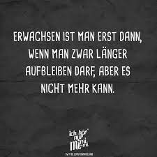 Als ich jünger war, dachte ich immer, dass ich mit der volljährigkeit endlich auch den kompletten durchblick haben werde. Erwachsen Ist Man Erst Dann Wenn Man Zwar Langer Aufbleiben Darf Aber Es Nicht Mehr Kann Visual Statements Kinder Zitate Ermutigende Zitate Positive Botschaften