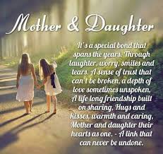 Maybe you would like to learn more about one of these? Mother Daughter Its A Special Bond That Spans The Years Anon 441 X 417 By Thoughtsnlife Com Click Below To Visit Site I Love My Daughter Famous Mothers Day Quotes Mother