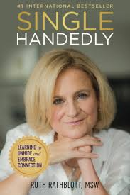 Singlehandedly: Learning to Unhide and Embrace Connection: Rathblott, Ruth:  9798986384702: Amazon.com: Books
