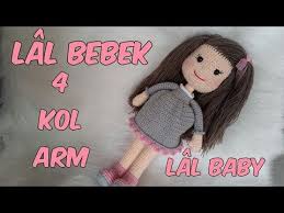 Amigurumi Lal Bebek Yapilisi Turkce Videolu En Guzel Amigurumi Modellerinden Olan Ve Eminim Ki Asagida Ki Videoyu Izledikten Amigurumi Bebek Oyuncak Bebek Saci