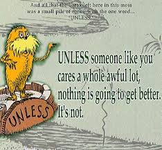 Improve yourself, find your inspiration, share with friends. Earth Day Preschool Activities Lorax Inspired Science What To Expect Lorax Quotes Seuss Quotes The Lorax