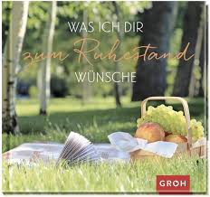 Zur pensionierung von beamten, lehrern, polizisten, bundeswehr soldaten oder anderen menschen, die pension beziehen, kann man einige lustige sprüche und herzliche wünsche zum abschied. Was Ich Dir Zum Ruhestand Wunsche Buch Versandkostenfrei Bei Weltbild De Bestellen