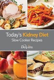 Nutrition is key to managing kidney disease and your overall health. Today S Kidney Diet Slow Cooker Recipes Cookbook Kidney Diet Recipes Ckd Diet Recipes Kidney Disease Diet Recipes