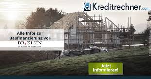 Im internet bin ich auf dr. Dr Klein Baufinanzierung Konditionen Im Test