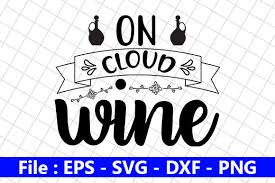 Download Wine Svg Design On Cloud Wine Graphic By Creative Store Creative Fabrica Yellowimages Mockups