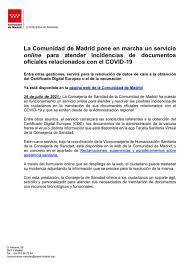 La comunidad de madrid facilitará a partir de mañana jueves la obtención del certificado covid digital de la unión europea (ue), para que . Comunidad De Madrid On Twitter Ponemos En Marcha Un Servicio Online Para Atender Incidencias De Documentos Oficiales Relacionados Con El Covid 19 Podras Resolver Datos De Cara A La Obtencion Del Certificado