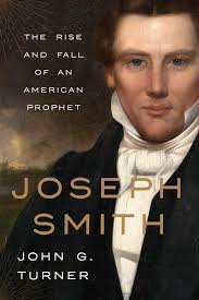 Joseph Smith: The Rise and Fall of an... book by John G. Turner