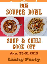 Souper Bowl 2015 Soup Chili Cook Off Linky Chili Cook Off Souper Bowl Cook Off
