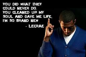 I'm a sinner who has been rescued by god from my brokenness and called to glorify the one who has never left my side. Pin By Damon On Best Quotes Lecrae Quotes Christian Lyrics Lecrae Lyrics