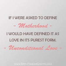 20 Beautiful Mothers Unconditional Love Quotes Mom Life Quotes Unconditional Love Quotes Mother Quotes