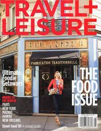 In This Month S Travel And Leisure Magazine All Things Food Are Discovered Travel And Leisure Travel Savings Travel