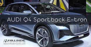 The 2021 audi sportback will also deliver up to 306 hp. Audi Q4 Sportback E Tron Update Design Specs Price Report On Spotted Production Version Hillside Imports