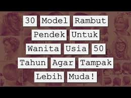 Model rambut pendek wanita usia 50 tahun. 30 Model Rambut Pendek Untuk Wanita Usia 50 Tahun Agar Tampak Lebih Muda Youtube