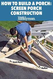 How To Build A Porch Screen Porch Construction Building A Porch Screened Porch Porch