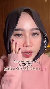 Tutoriall makeup fresh look yang bisa kalian pake daily ataupun buat k...