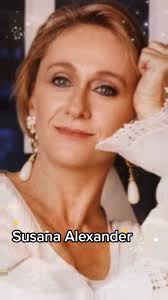 Susana Alexander: Pop Actresses Mexican TV Novelas