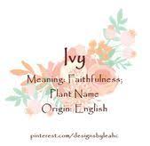 Baby English Faithfulness Girl Ivy Meaning Origin Plant Southern Baby Names Girl Baby Girl Name Ivy Meaning Fa Baby Girl Names Girlnames Baby Names
